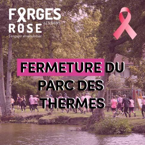 Forges rose : fermeture du parc des Thermes (1/1)