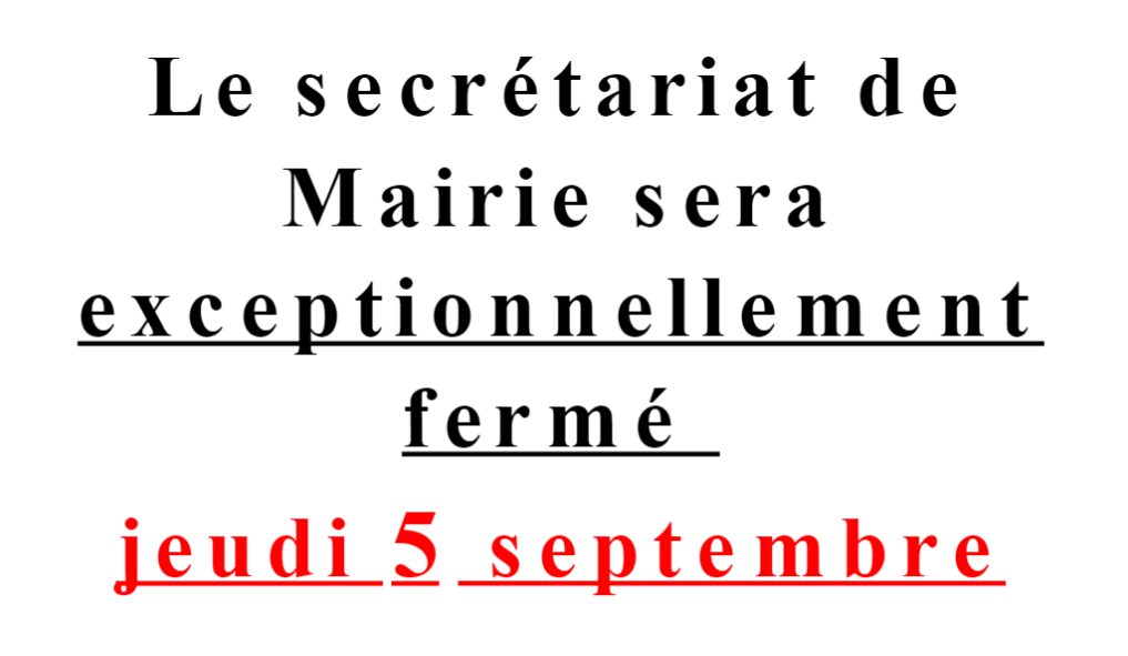 FERMETURE EXCEPTIONNELLE DU SECRETARIAT DE MAIRIE