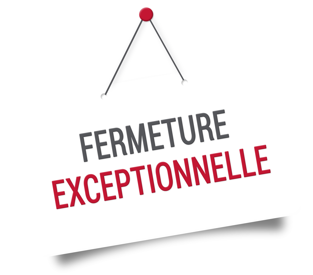 Fermeture exceptionnelle