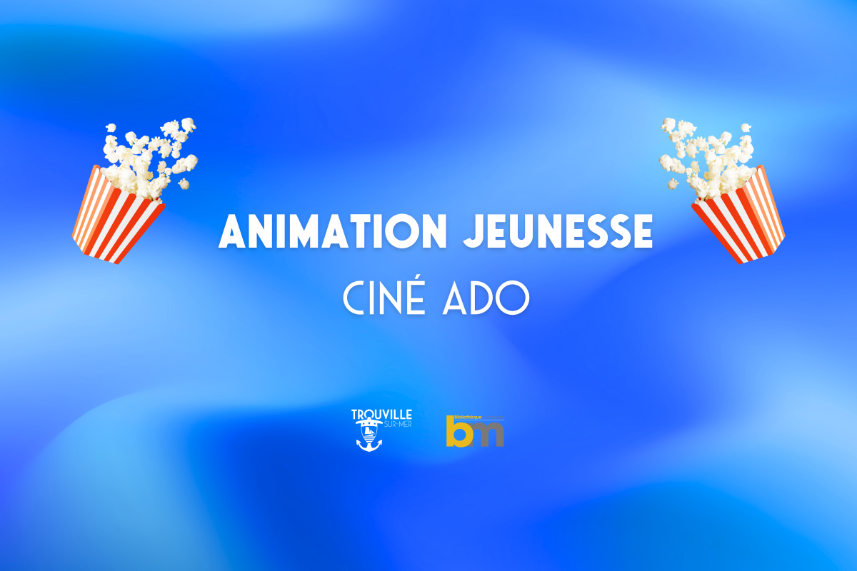 ANIMATION JEUNESSE : Ciné Ado 🍿