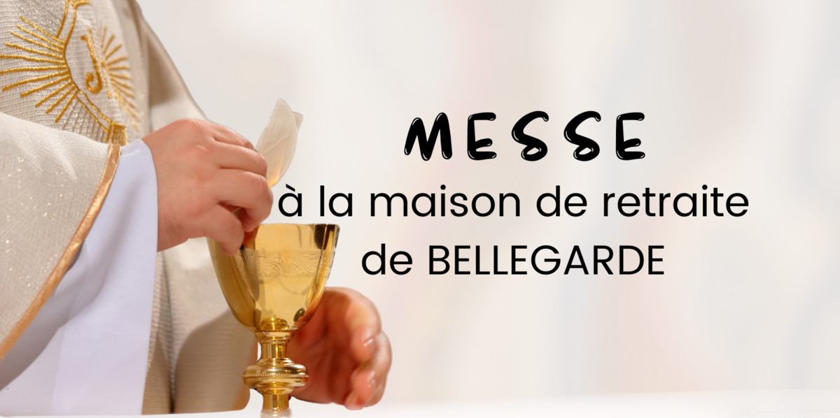 Messe à 16h maison de retraite de Bellegarde