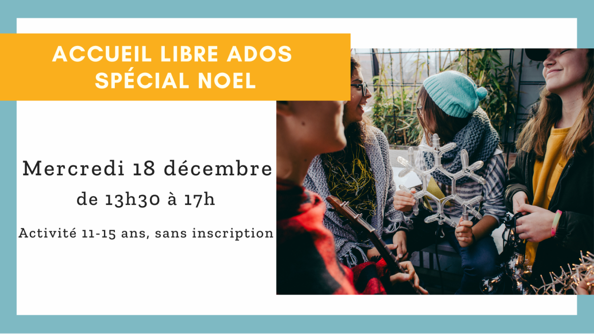 Accueil libre d'ados - spécial Noël