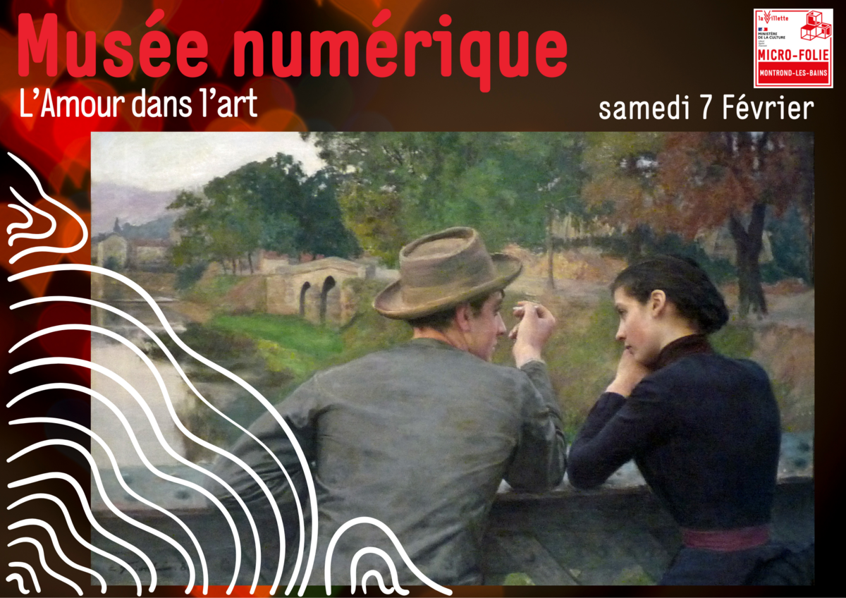 Musée Numérique - L'amour dans l'art- Aux Passerelles