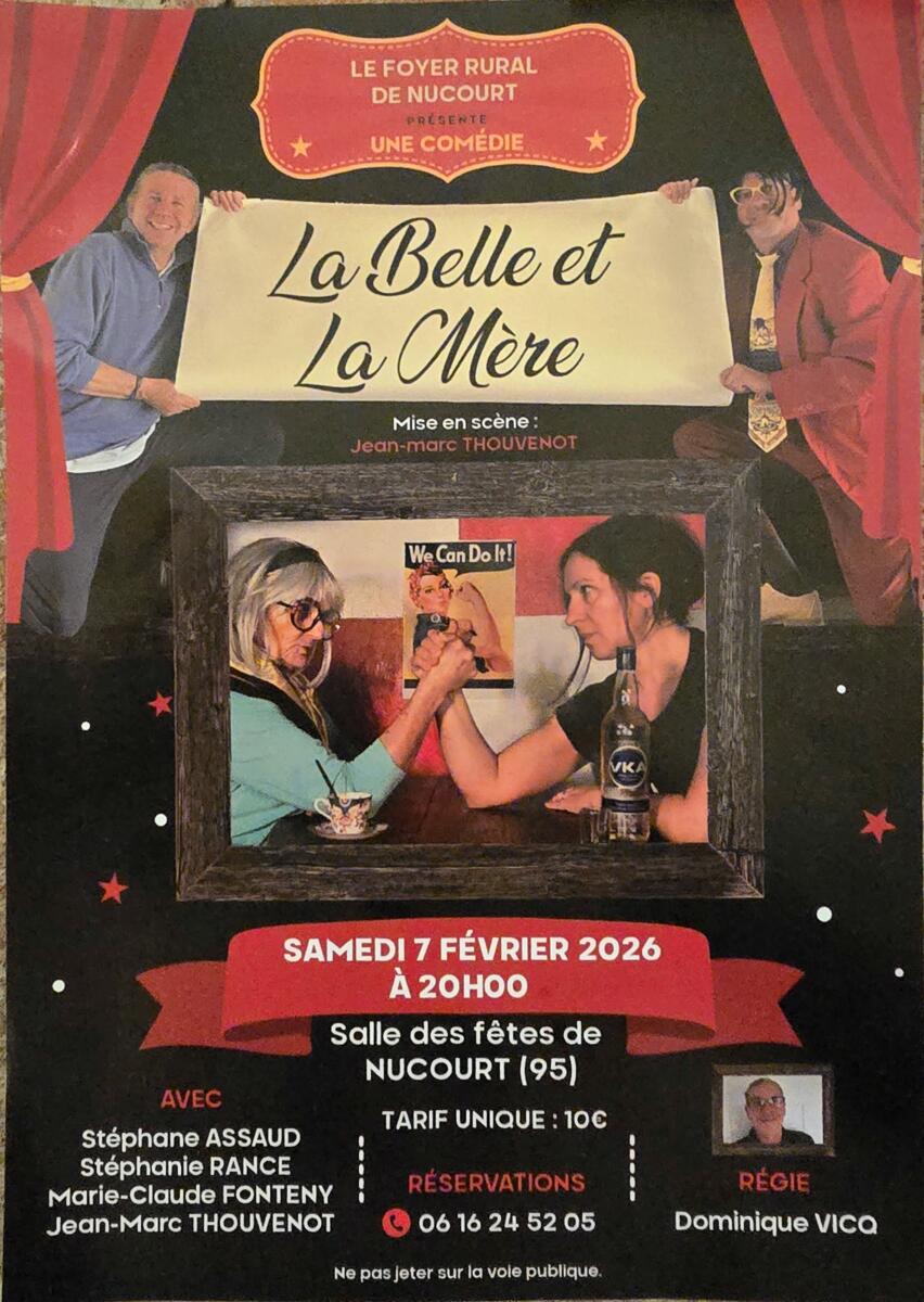 Le Foyer Rural de Nucourt présente : La Belle et  La Mère