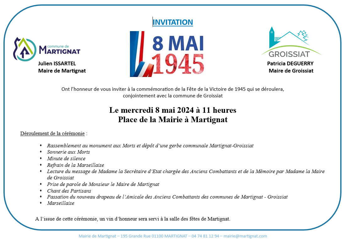 La Municipalité et les Anciens Combattants vous convient à Martignat, à 11h, à la célébration du 8 mai.