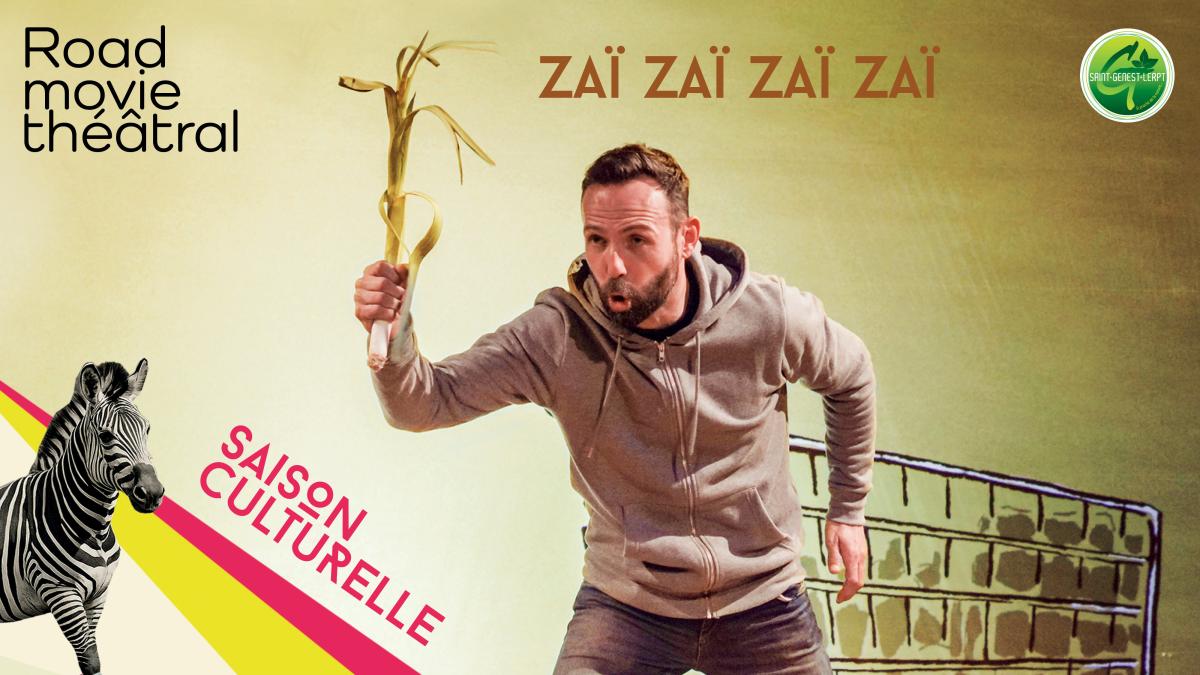 Saison culturelle - spectacle ''Zaï zaï zaï zaï''