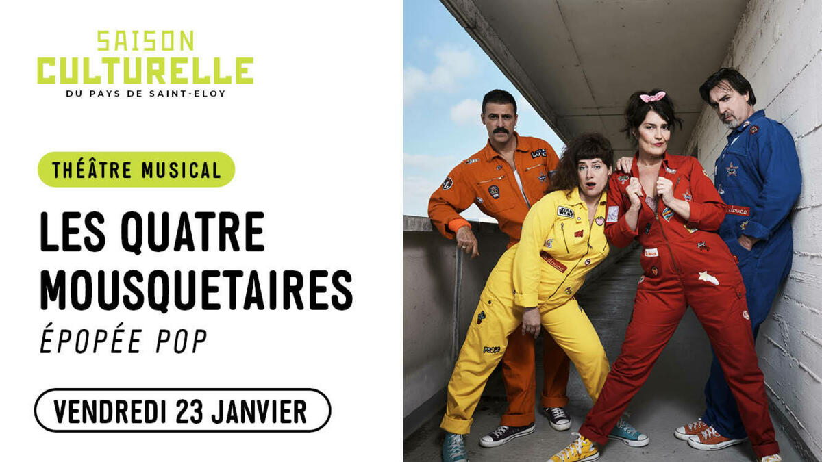 Saison culturelle : Les quatre mousquetaires - Epopée Pop [Théâtre musical]