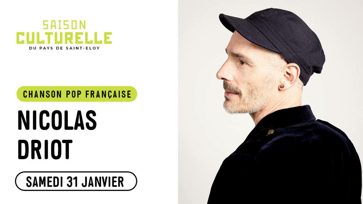 Saison culturelle : Nicolas Driot - Cartographie du coeur [Chanson pop française]