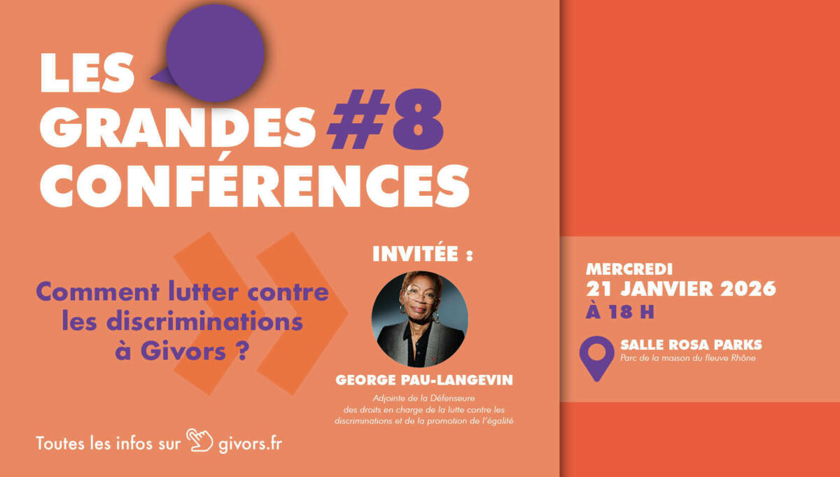 Grande conférence #8 : "Comment lutter contre les discriminations à Givors ?"