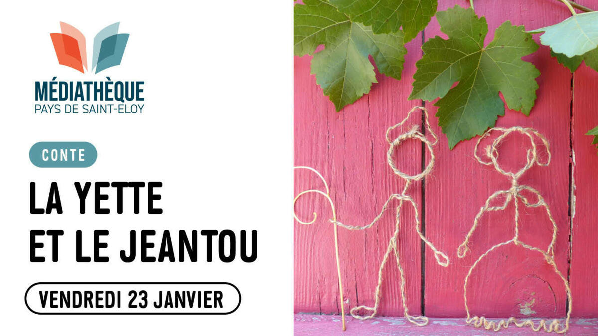 Médiathèque : La Yette et le Jeantou [conte]