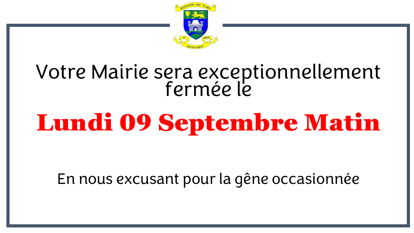 Fermeture exceptionnelle de votre Mairie le 09/09 matin