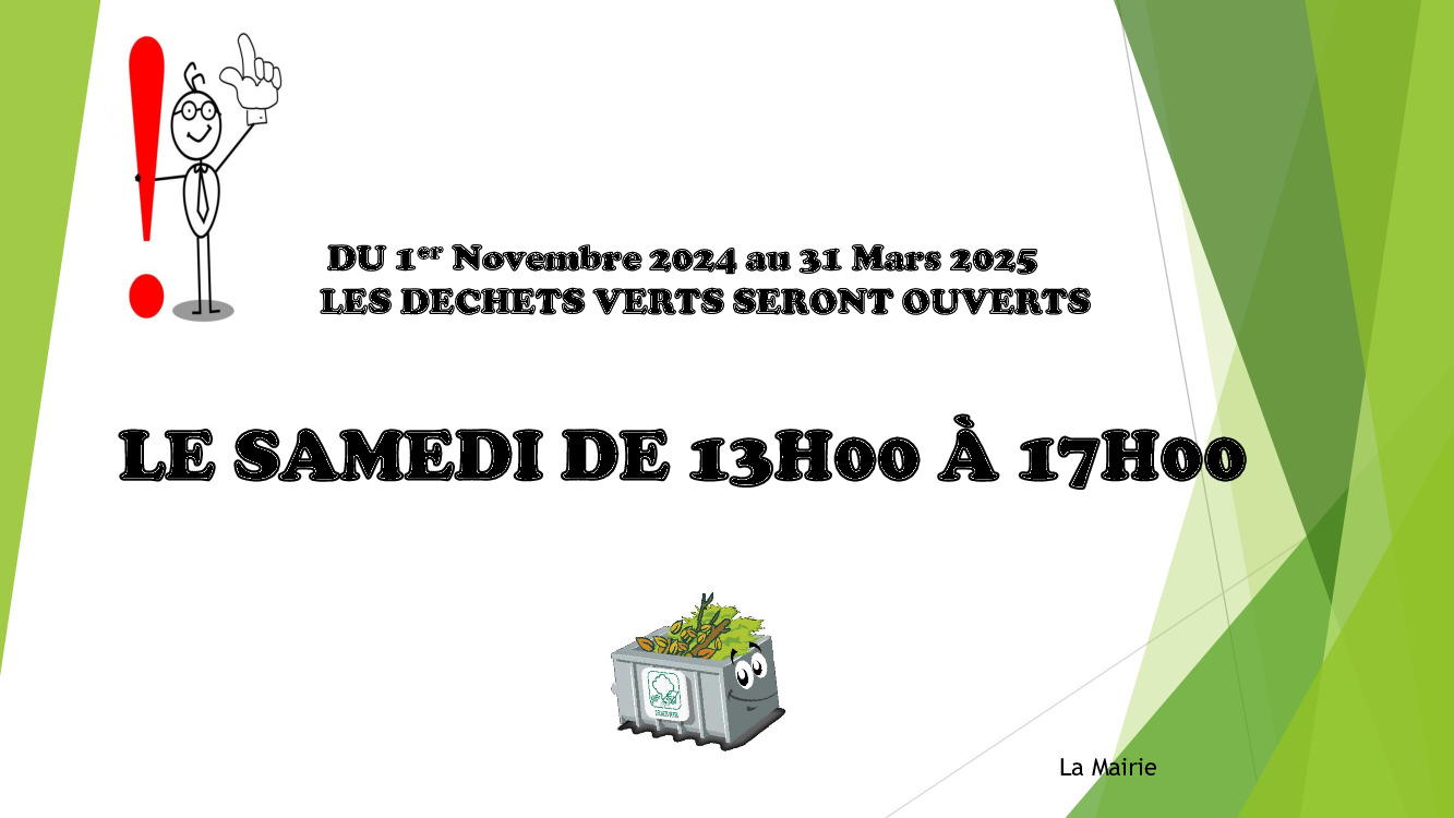 NOUVEAUX HORAIRES DES DECHETS VERTS