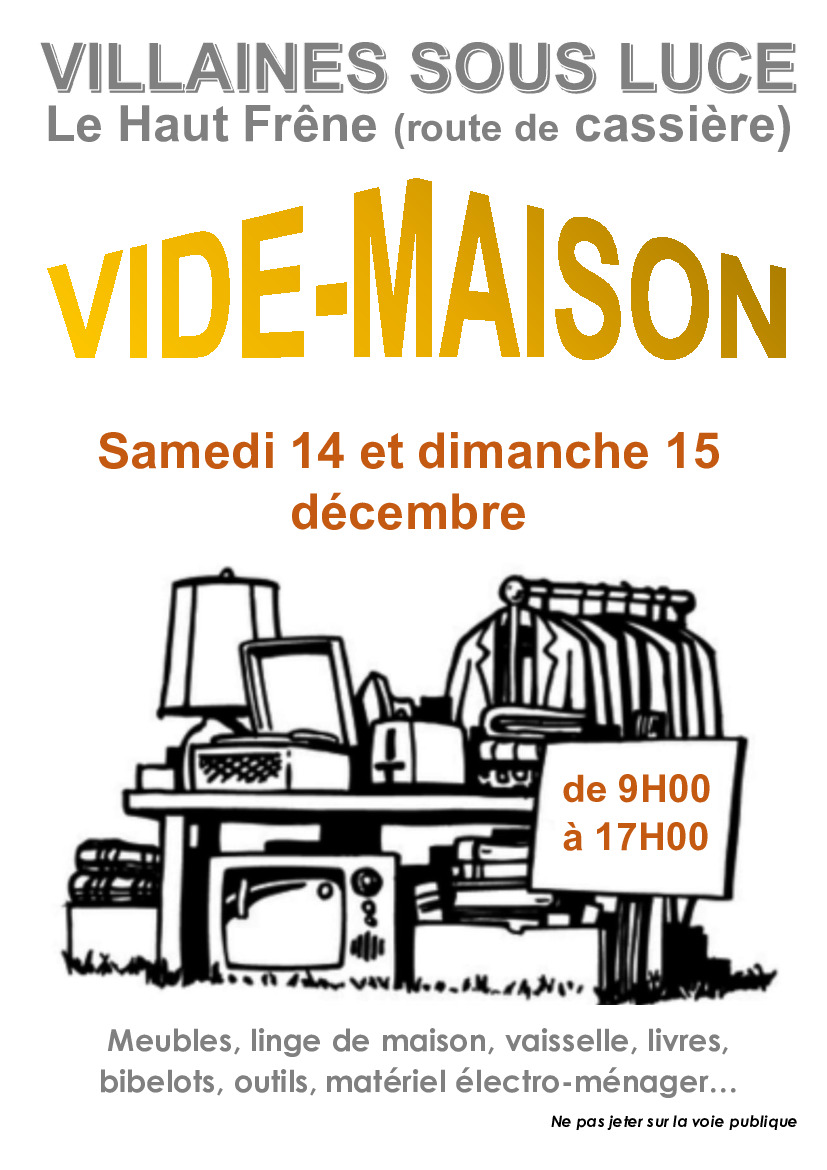 Vide-Maison à Villaines-sous-Lucé le 14 et 15 decembre 2024