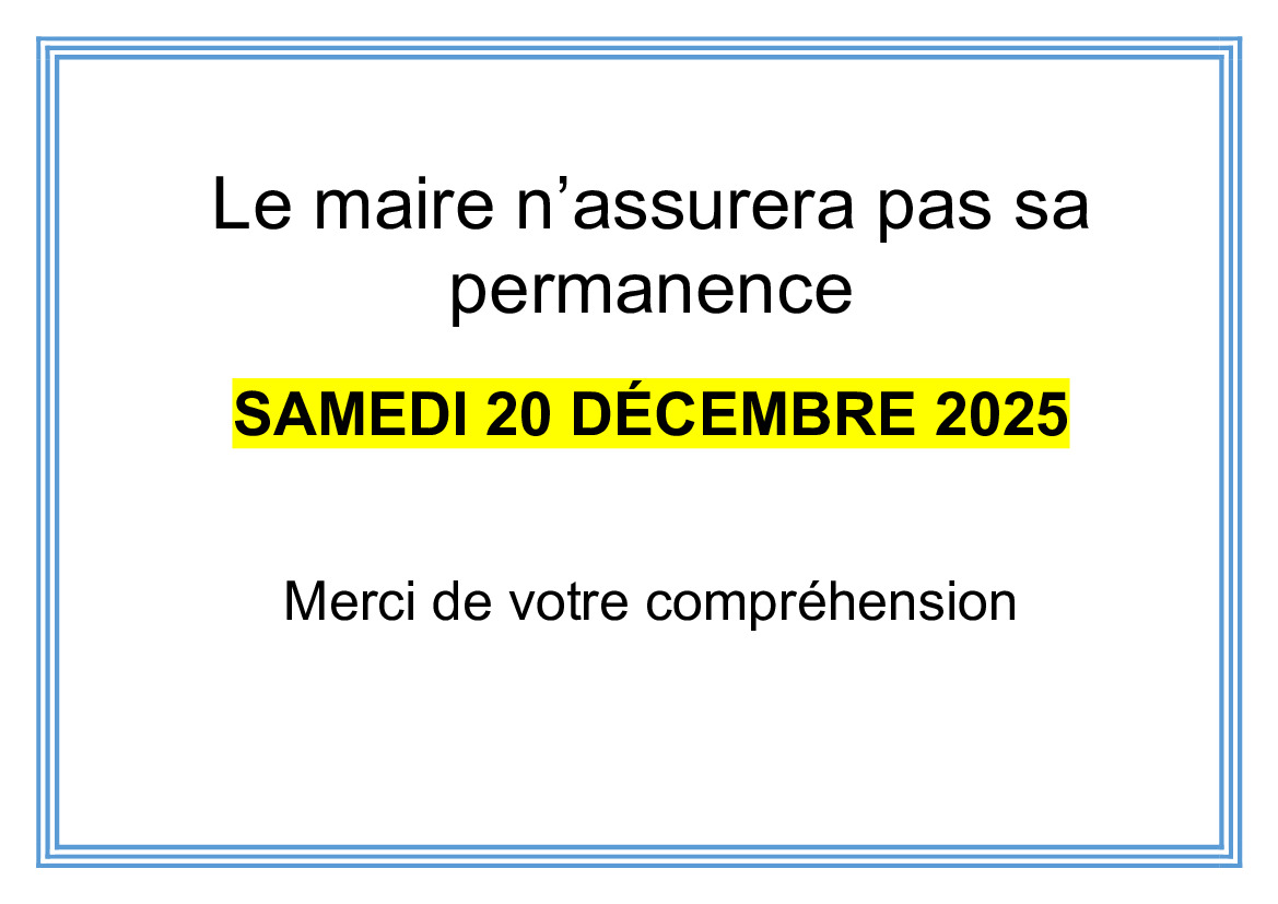 PAS DE PERMANENCE MAIRE SAMEDI 20 DÉCEMBRE